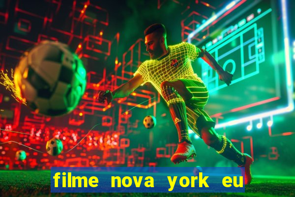 filme nova york eu te amo completo dublado